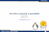 Un'altra azienda è possibileerlug.linux.it/linuxday/2012/contrib/rossi_un_altra... · 2013-01-08 · Ivan Rossi, Un'altra azienda è possibile Bologna, 2012-10-27 ERLUG: Emilia Romagna