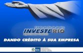 Apresentação - SINAVALsinaval.org.br/wp-content/uploads/Apresentacao-Inv... · Apresentação A Investe Rio é uma instituição financeira não bancária, sociedade de economia