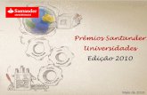 Prêmios Santander Universidades Edição 2010 · negócios • A conversa do elevador Módulo 4 - Encontrando uma Oportunidade •O processo de Procura da Oportunidade. •Localização