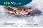 RLMAG · Editorial Chegamos à segunda edição da RLMAG, nossa pu-blicação anual que traz um resumo do ano e também aponta caminhos para o futuro. Tivemos conquistas, avanços