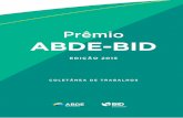 ABDE-BID ABDE-BID 2015... · O BID, sendo a instituição com maior histórico e portfólio de programas de cooperação com as IFDs na América Latina e no Caribe, tem um forte com-promisso