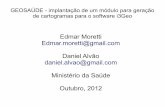Edmar Moretti Edmar.moretti@gmail.com Daniel Alvão daniel ...downloads.gvsig.org/download/events/jornadas...Leia-me Configuração geral Ferramentas Ajuda Google QI Controle de acesso