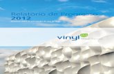 Relatório de Progresso 2012 - VinylPlus · RELATÓRIO DE PROGRESSO 2012. Ao desenvolver o novo programa VinylPlus, a indústria escolheu trabalhar num processo aberto em diálogo