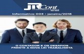 Informativo 003 - janeiro/2018 - JR Grupojrgrupo.com.br/inf/2018/003.pdf · 2018-05-10 · Informativo 003 - janeiro/2018 O CONTADOR E OS DESAFIOS FRENTE À NOVA LEI TRABALHISTA.