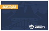 CARTA DE SERVIÇOS - Câmara de Vereadores de Joinville · A Carta de Serviços, instituída pelo Decre-to nº 9.094, de 17 de julho de 2017, é um documento elaborado pela organização