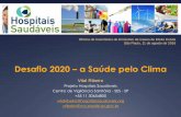 Desafio 2020 a Saúde pelo Climahospitaissaudaveis.org/arquivos/SHS_2016-Clima-Vital_Ribeiro.pdf · define a saúde do nosso tempo” Dra. Margaret Chan - Diretora Geral OMS “A