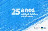 25 anos do Estatuto da Criança¡tica... · 2015-09-15 · Desnaturalizar a exclusão: lição aprendida nesses 25 anos do ECA O s jovens brasileiros que nasceram a partir de 1990