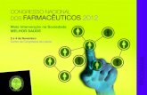 Congresso naCional dos Farmacêuticos 2012 · o Congresso nacional dos farmacêuticos’2012 constitui, pois, um momento de grande importância para os farmacêuticos portugueses