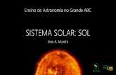SISTEMA SOLAR: SOL · 2019-05-26 · alinha ao nascer do Sol no soltício de inverno. Huitzilopochtli - deus asteca do Sol. Acreditava-se que estava preso a uma batalha eterna contra