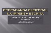 CARLOS EDUARDO CALLADO MORAES carlos@fcm.adv · divulgaÇÃo escrita. sentenÇa de procedÊncia. aplicaÇÃo de multa. propaganda eleitoral antecipada, na modalidade negativa e subliminar,