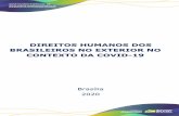 DIREITOS HUMANOS DOS BRASILEIROS NO …...destaca as garantias de direitos humanos no contexto da pandemia da COVID-19. As medidas tomadas para contenção do coronavírus não podem