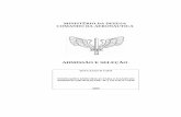 MINISTÉRIO DA DEFESA COMANDO DA AERONÁUTICA · 2016-07-05 · 2000, e normatizado pela Instrução Reguladora do Quadro de Suboficiais e Sargentos da Aeronáutica (ICA 39-10), aprovada
