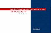 Relatório de Impacto Social - Invest Techinvesttech.com.br/wp-content/uploads/2019/09/invest-tech...Relatório de Impacto Social, a fim de mensurar e avaliar o impacto gerado e identificar