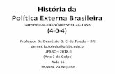 História da Política Externa Brasileira · PEB no governo JK (1956-1961) • Em termos de política externa, o período de 1954 a 1958 caracterizou-se por um nítido retrocesso