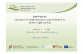 SubProMais · SubProMais Utilização de subprodutos da agroindústria na alimentação animal PDR2020-101-030988 Operação:1.0.1 -Grupos Operacionais Santarém, 29/05/2018