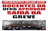 UFRB APROVAM SAÍDA DA GREVEapur.org.br/wp-content/uploads/2015/10/APUR-Informativo-08-10-20… · acredita que a greve na UFRB tenha um saldo positivo, pois se conseguiu avanças