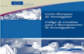 Carta Europeia do Investigador Código de Conduta para o ... · presente recomendação, bem como de aferirem em que medida as entidades empregadoras ou financiadoras e os investigadores