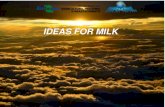 IDEAS FOR MILK · IDEAS FOR MILK. As duas palavras chave na Nova Economia. Necessidade de se criar um ECOSSISTEMA de INOVAÇAO no ambiente 4.0 para o setor lácteo Agronômos ...