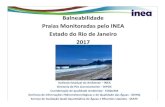 Balneabilidade Praias Monitoradas pelo INEA …...Balneabilidade Praias Monitoradas pelo INEA Estado do Rio de Janeiro 2017 Instituto Estadual do Ambiente –INEA Diretoria de Pós