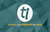O Mídia Kit mais Interessante do Brasi€¦ · O MÍDIA KIT mais INTERESSANTE do BRASIL. O TUDO INTERESSANTE iniciou suas atividades com o objetivo de se tornar um site de entretenimento