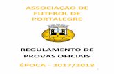 REGULAMENTO DE PROVAS OFICIAIS ÉPOCA - 2017/2018 · 1 Participam 11 equipas, divididas entre as sØries A (6 equipas) e B (5 ... 9 A Taça A. F. P. tem a participaçªo de 11 equipas.