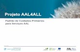Projeto AAL4ALL - Fraunhofer Portugal€¦ · Plano de marketing para produtos e serviços de AAL PPS1 AAL4ALL - Desenvolvimento de ecossistema normalizado de AAL 14 ... Plataforma