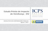 Estudo Prévio de Impacto de Vizinhança - EIVconselhodacidade.recife.pe.gov.br/sites/default... · 8/16/2017  · Estudo Prévio de Impacto de Vizinhança - EIV Compilação das