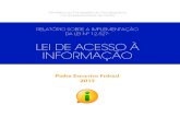 LEI DE ACESSO À INFORMAÇÃO - Governo do Brasil · negativa a pedido de acesso à informação com redação con-fusa, truncada ou ininteligível. • Informação sigilosa classificada