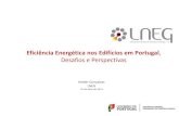 Eficiência Energética nos Edifícios em Portugal€¦ · Eficiência Energética nos Edifícios em Portugal, Desafios e Perspectivas . Tópicos 1. Os Edifícios e o seu contexto