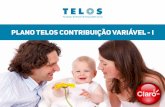 Plano TELOS Contribuição Variável - Iclarobemestar.mdsinsure.com/wp-content/uploads/2015/05/pcvif.pdf · futuro seguro para o empregado e sua família. As possibilidades de mudanças