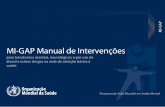 MI-GAP Manual de Intervenções - Principal - ANS...MI-GAP Manual de Intervenções Versão 1.0 MI-GAP mhGAP-Manual de Intervenções i para transtornos mentais, neurológicos e por