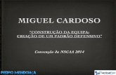 Miguel Cardoso - NSCAA 2014 - Defensive Pattern...Situação de Treino nº3! “3x3” • A distância da 2ª para a 1ª Linha D e f e n s i v a depende de vários f a t o r e s ,