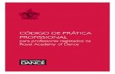 Código de prátiCa profissional - Royal Academy of Dance · 5.1 Conduta relativa a alunos, pais, encarregados de educação e colegas 6 5.2 outra conduta 6 6. Violações do Código