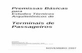 Terminais de Passageiros - licitacao.infraero.gov.brlicitacao.infraero.gov.br/arquivos_licitacao/2010/SRSU/006_ADSU-4_… · Premissas Básicas para Estudos Técnicos Arquitetônicos