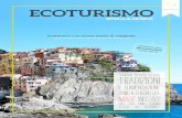 ECOTURISMO · 2018-03-07 · Si tratta di un approccio diverso alla vacanza, responsabile e attento verso il luogo o paese che intende visitare. Ha il desiderio di godere della semplicità