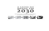 Presidente da República - Fiocruz€¦ · O projeto Saúde Brasil 2030 tem como principal objetivo a constituição de uma rede permanente de prospectiva estratégica no campo da