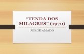 “TENDA DOS MILAGRES” (1970) DOS MILAGRES.pdf · Medicina da Bahia, que se converte em estudioso apaixonado de sua gente, publicando livros sobre a mestiçagem genética e os sincretismos