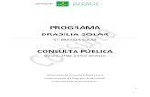 PROGRAMA BRASÍLIA SOLAR...2 4 O Documento para Consulta Pública sobre Diretrizes e Metas para a Implementação do Programa Brasília 5 Solar é fruto de construção coletiva realizada