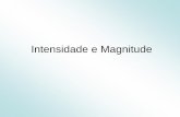 Magnitude e intensidade - Universidade NOVA de Lisboa · Magnitude Efeitos Regra geral não sentido Q perto do epicentro, mas 2,0- 3,0- 5,0- 7,0- registado em instrumentos de alta