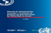 Manual de planejamento, execução e avaliação de … de...11. Apoiar no treinamento dos funcionários técnicos e administrativos da OPAS /OMS Brasil no processo de planejamento,