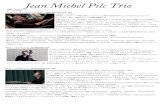 Jean Michel Pilk Trio - Body & Soul...Jean Michel Pilc Trio [Proﬁle] ジャン・ミシェル・ピルク Jean-Michel Pilc (p) 1960年パリ生まれ。研究者としてロケット開発に携わっていたという異色の経歴を持つことでも知られるフランス人