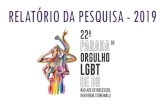 RELATÓRIO DA PESQUISA - 2019 - PBH · PARTICIPOU DE OUTRA EDIÇÃO DA PARADA DO ORGULHO LGBT EM BH: PRETENDE PARTICIPAR DE UMA PRÓXIMA EDIÇÃO DA PARADA: 64,2 33,8 2,0 Sim Não