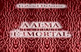 Gabriel Delanne · Gabriel Delanne A Alma é Imortal Traduzido Francês Gabriel Delanne - L'Âme est immortelle. Démonstration expérimentale de l'immortalité, Paris, Chamuel, 1899