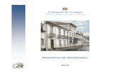 Relatório de Atividades · Tribunal de Contas 2 Apresentação Apresenta-se o relatório de atividades da Secção Regional dos Açores do Tribunal de Contas (SRATC), relativo a