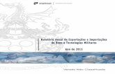 Relatório de Exportações e Importações · 2018-12-06 · Pag 4 de 16 Relatório Anual de Exportações e Importações de Bens e Tecnologias Militares Ano de 2011 ENQUADRAMENTO