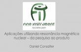 Daniel Consalter - mesonpi.cat.cbpf.br · A Fine Instrument Technology, situada em São Carlos –SP, é uma empresa 100% nacional que desenvolve equipamentos e soluções utilizando