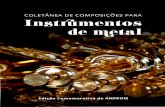 Associação Nacional de Pesquisa · escritas para instrumentos de metal de vários compositores brasileiros. A publicação possui, além das partituras editadas, uma breve bio-grafia