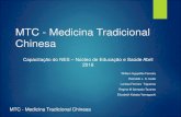 MTC - Medicina Tradicional Chinesa...MTC - Medicina Tradicional Chinesa Dietoterapia Para a M.T.C. os alimentos possuem características que auxiliam no tratamento das patologias físicas