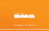 Código de Ética - Grupo BMG · 3 O Código de Ética formaliza os compromissos éticos e reúne as diretrizes a serem observadas nas ações de todos os profissionais ligados às