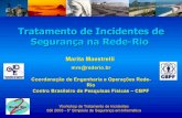 Tratamento de Incidentes de Segurança na Rede-Rio · Workshop de Tratamento de Incidentes SSI 2003 - 5° Simpósio de Segurança em Informática Conclusão •Nesta apresentação